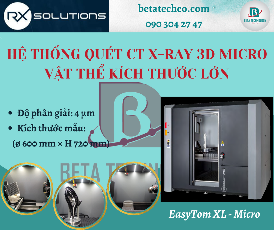 HỆ THỐNG QUÉT CT X – RAY 3D MICRO VẬT THỂ KÍCH THƯỚC LỚN EasyTom XL-Micro